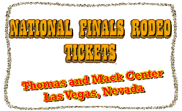 National Finals Rodeo Tickets.  Thomas and Mack Center, Dec. 3rd - Dec. 12th, 2009.